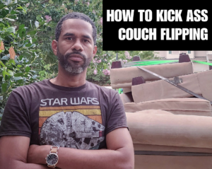 Read more about the article How to Kick Ass in Couch Flipping So You Can Change Your Life Forever in 2024